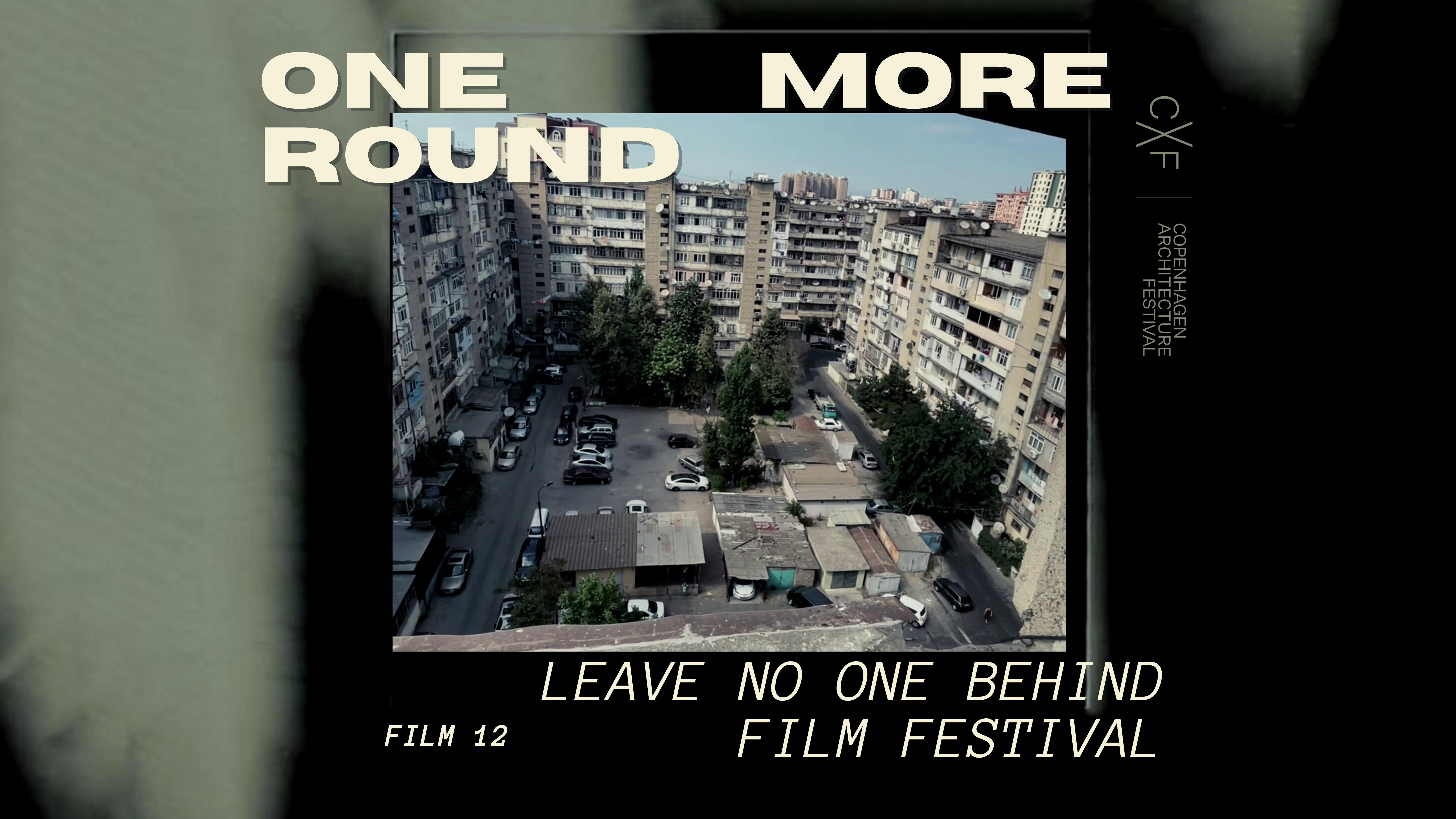 LNOB Film 12: “One more round”